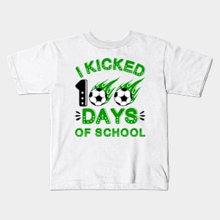 I Kicked 100 Days Of School Kids T-Shirt